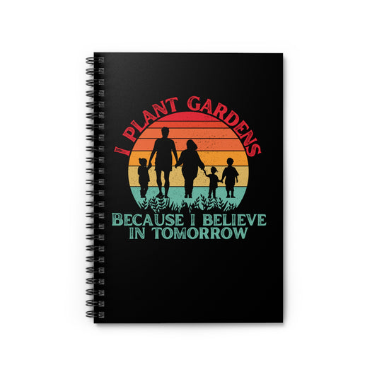 Because I believe in tomorrow - Spiral Notebook - Ruled Line