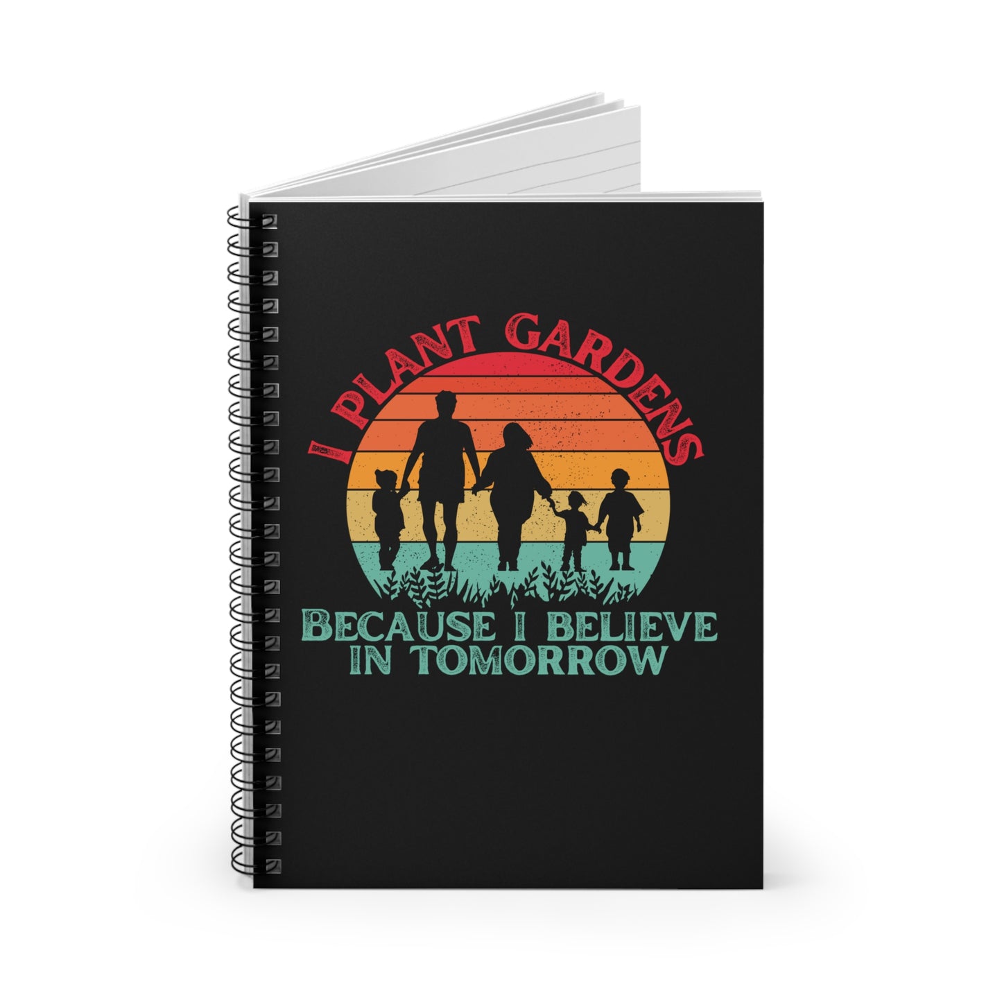 Because I believe in tomorrow - Spiral Notebook - Ruled Line
