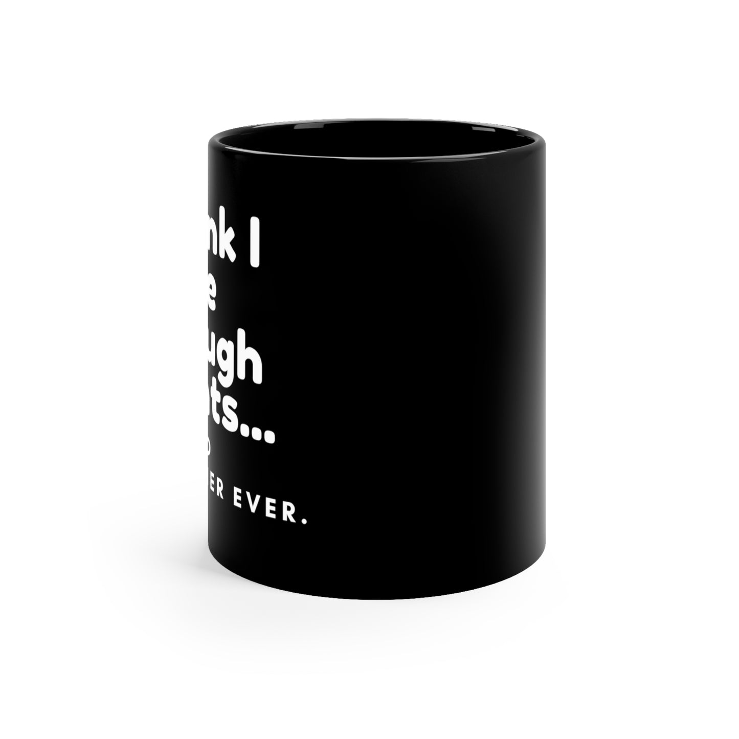 I think I have enough plants...11oz Black Mug