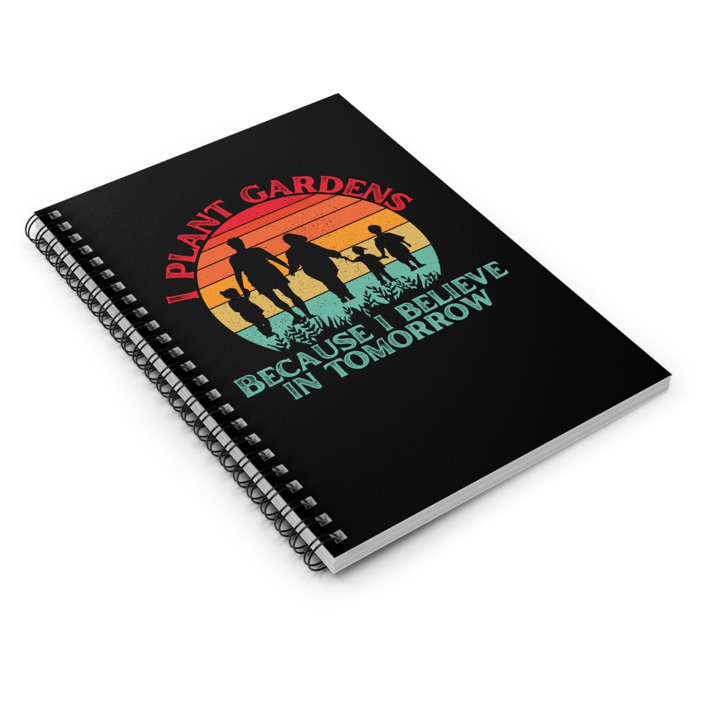 Because I believe in tomorrow - Spiral Notebook - Ruled Line